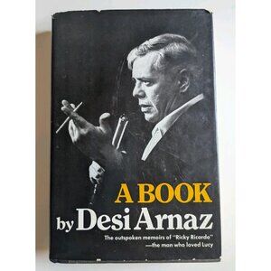 A BOOK by Desi Arnaz First Edition Morrow 1976 Cuban Love Lucy Memoir Hardcover